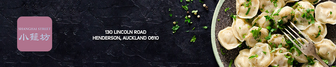 Shanghai Street | Henderson | ORDER ONLINE | Takeaway | TuckerFox NZ